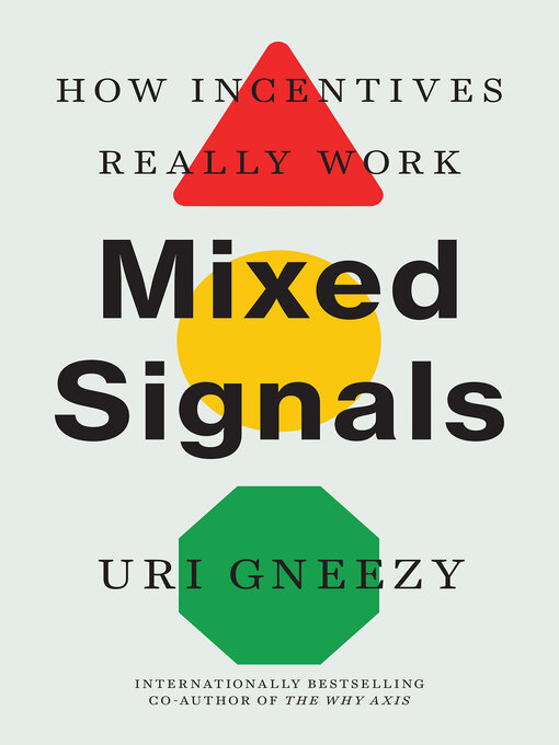 Title details for Mixed Signals by Uri Gneezy - Available